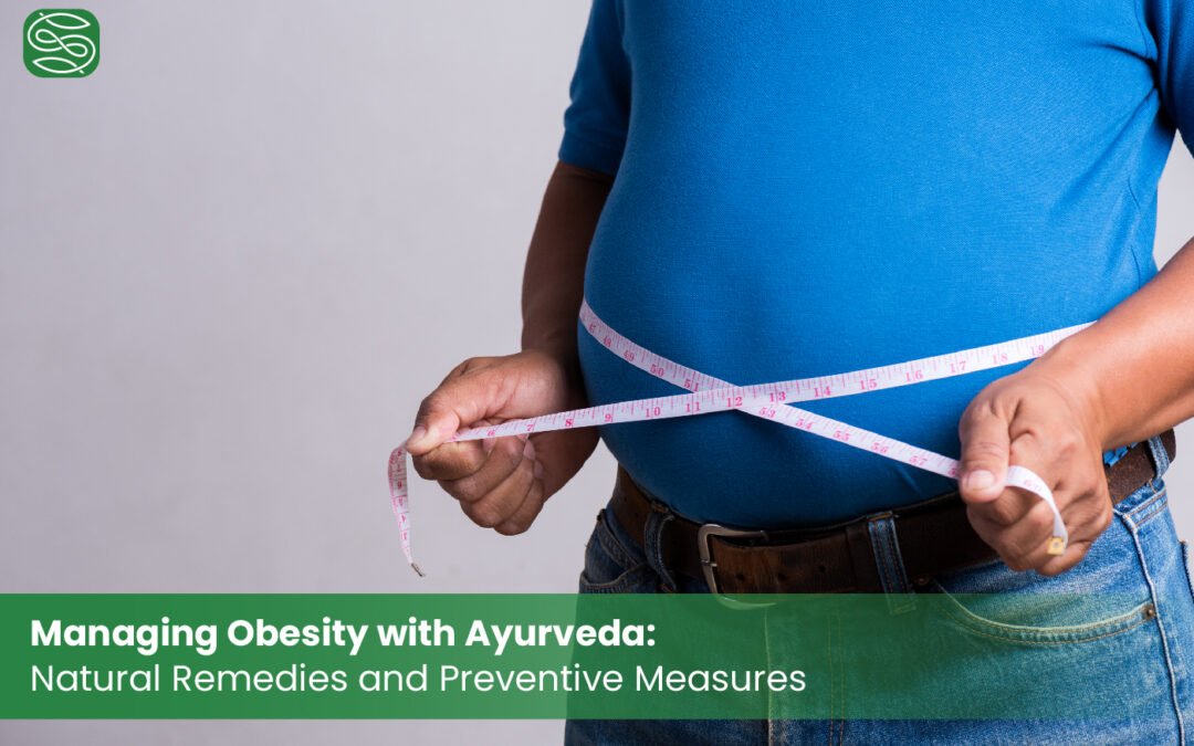 Managing Obesity ayurvedic natural ways and preventive measures