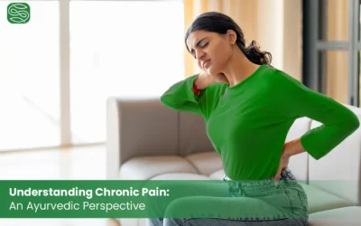 Understanding Chronic Pain: An Ayurvedic Perspective