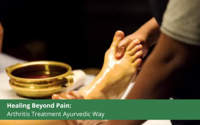 Healing Beyond Pain: Arthritis Treatment Ayurvedic Way