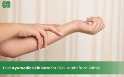 Best Ayurvedic Skin Care for Skin Health from Within